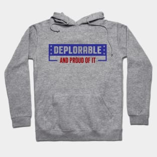 Deplorable & Proud of It Hoodie